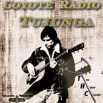 Album cover of COYOTE RADIO TUJUNGA by THC